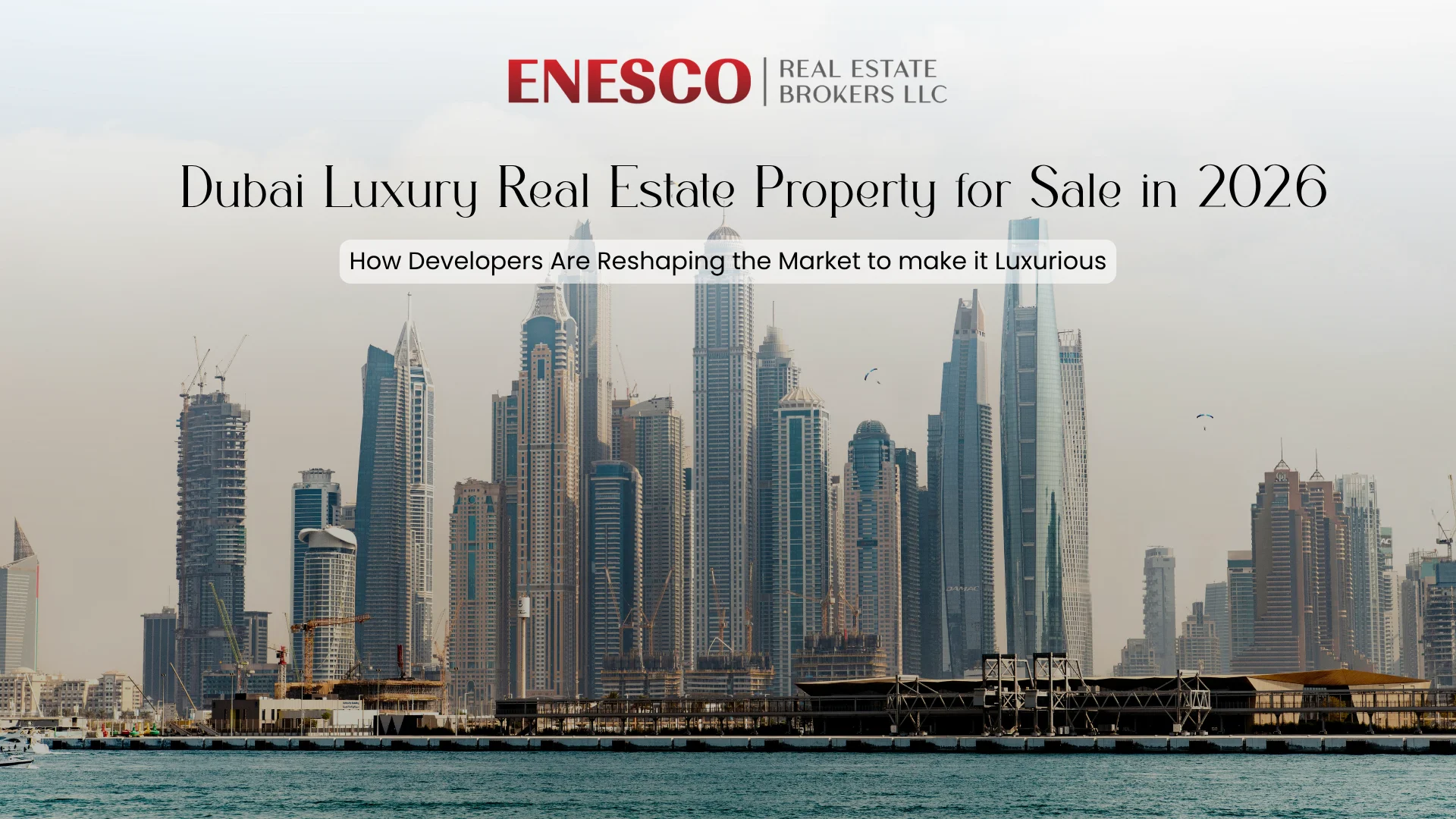 How Developers Are Reshaping the Market to make it Luxurious